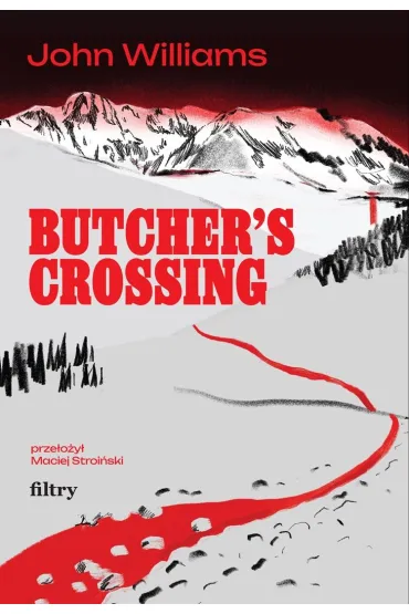 Butcher`s Crossing - John Williams