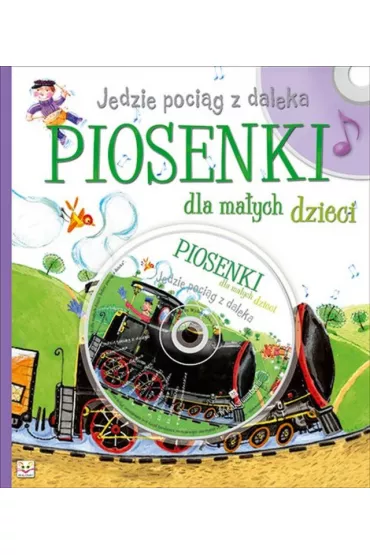 Jedzie poci�g z daleka piosenki dla ma�ych dzieci - Joanna Bernat, J�zefa Toru�-Czernek