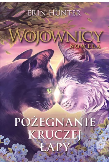 Po�egnanie Kruczej �apy. Wojownicy. Nowela. Tom 9 - Erin Hunter
