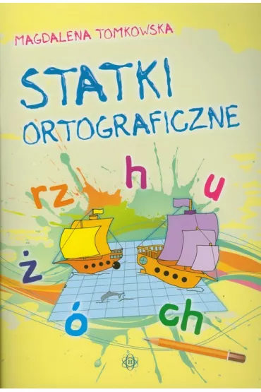 Statki ortograficzne - Magdalena Tomkowska