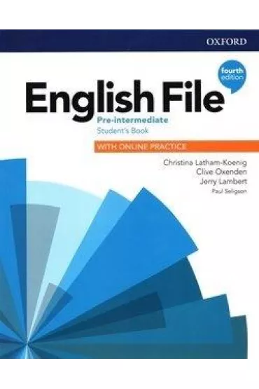 English File 4th edition. Pre-Intermediate. Student's Book with Online Practice - Christina Latham-Koenig, Clive Oxenden, Jerry Lambert