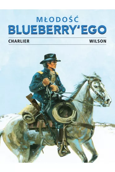 Plansze Europy M�odo�� Blueberry'ego. Tom 2 - Francois Corteggiani, Jean-Michel Charlier