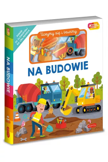 Na budowie. Akademia M�drego Dziecka. Uczymy si� i bawimy - Roger Priddy