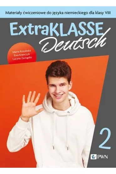 ExtraKLASSE Deutsch 2. Materia�y �wiczeniowe do j�zyka niemieckiego dla klasy 8 - Ewa Krawczyk, Lucyna Zast�pi�o, Marta Kozubska