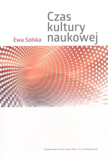 Czas kultury naukowej - Ewa Solska