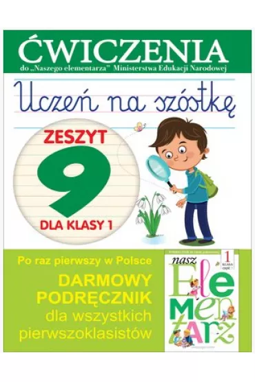 Ucze� na sz�stk�. Zeszyt 9 dla klasy 1. �wiczenia do Naszego Elementarza - Anna Wi�niewska