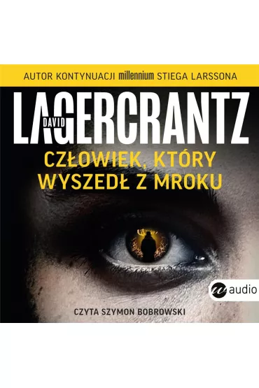 Audiobook Cz�owiek, kt�ry wyszed� z mroku CD - David Lagercrantz