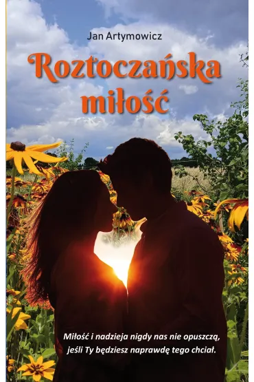Roztocza�ska mi�o�� - Jan  Artymowicz