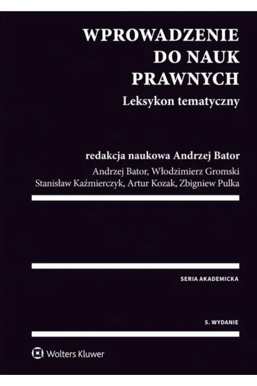 Wprowadzenie do nauk prawnych. Leksykon tematyczny