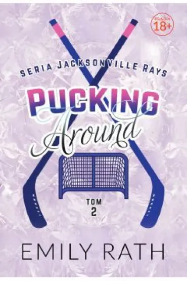 Pucking Around. Jacksonville Rays. Tom 2 - Emily Rath