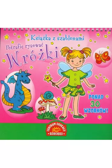 Potrafi� rysowa�. Wr�ki.Ksi��ka z szablonami * *