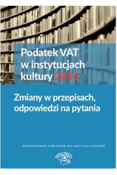 Podatek VAT w instytucjach kultury 2016