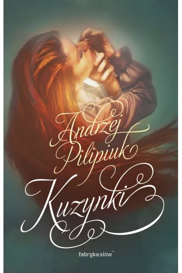 Kuzynki. Kuzynki Kruszewskie. Tom 1 - Andrzej Pilipiuk