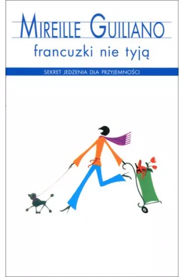 Francuzki nie tyj� (pocket) - Mireille Guiliano