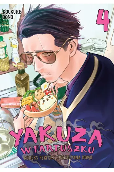 Yakuza w fartuszku. Kodeks perfekcyjnego pana domu. Tom 4 - Kousuke Oono