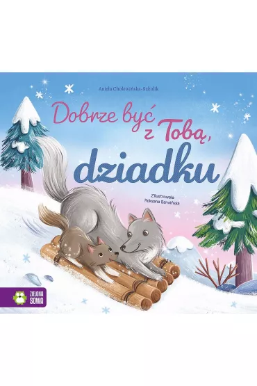 Dobrze by z Tob, dziadku - Aniela Cholewiska-Szkolik