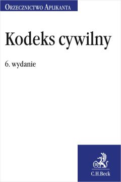 eBook Kodeks cywilny. Orzecznictwo Aplikanta. Wydanie 6 pdf