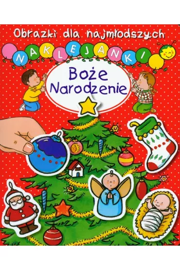 Obrazki dla najm�odszych. Naklejanki. Bo�e Narodzenie - Sylvie Michelet, Hublet Ch