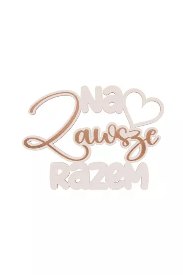 Cresco Drewniany napis - Na zawsze razem bia�y 5 szt.