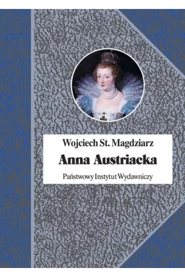 ANNA AUSTRIACKA OT-PIW - Wojciech Magdziarz