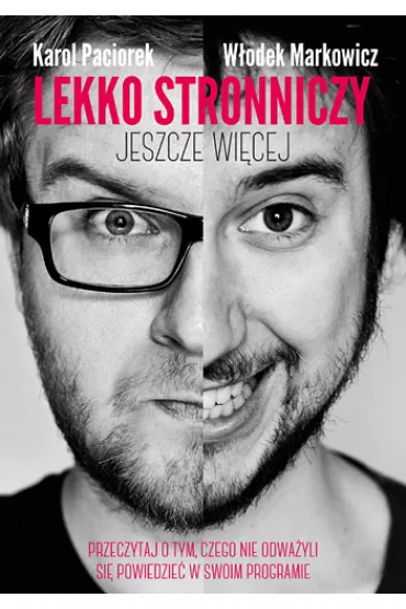 Lekko Stronniczy - jeszcze wi�cej - Karol Paciorek, W�odek Markowicz