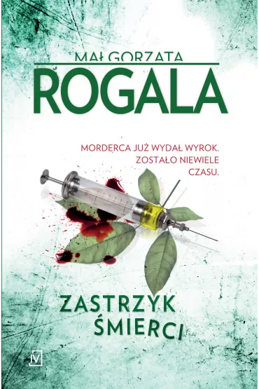 Zastrzyk �mierci. Agata G�rska i S�awek Tomczyk. Tom 4 - Ma�gorzata Rogala