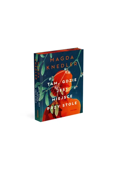 Tam, gdzie jest miejsce przy stole (barwione brzegi) - Magda Knedler