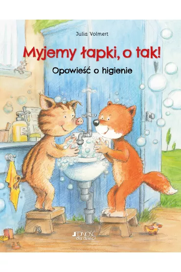 Myjemy �apki, o tak! Opowie�� o higienie - Julia Volmert