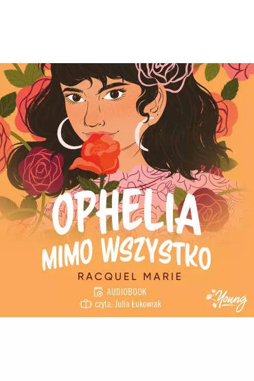 Audiobook Ophelia mimo wszystko mp3 - Racquel Marie