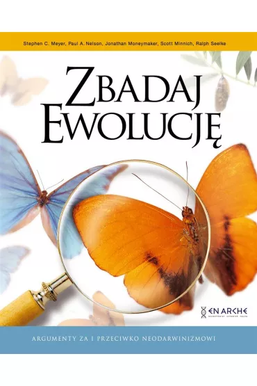 Zbadaj Ewolucj�, Argumenty za i przeciwko darwinizmowi