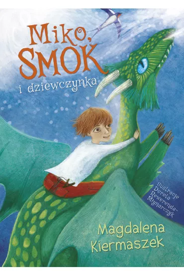 Miko, smok i dziewczynka - Magdalena Kiermaszek