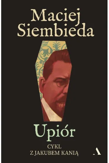 Upi�r. Cykl z Jakubem Kani�. Tom 8 - Maciej Siembieda