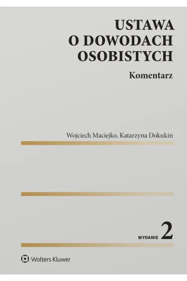 Ustawa o dowodach osobistych. Komentarz - Wojciech Maciejko, Katarzyna  Dokukin