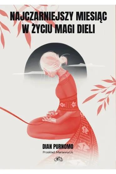 Najczarniejszy miesi�c w �yciu Magi Dieli - Dian Purnomo