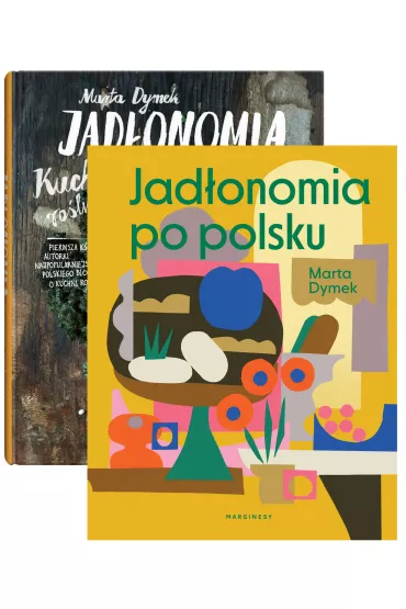 Pakiet: Jad�onomia. Kuchnia ro�linna 100 przepis�w, Jad�onomia po polsku - Marta Dymek