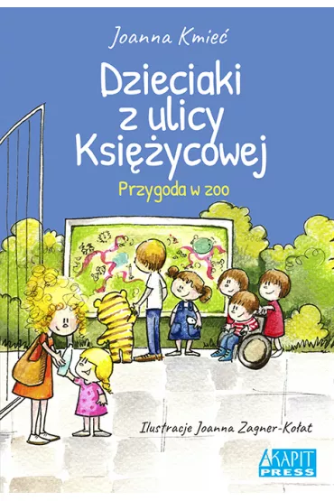 Dzieciaki z ulicy Ksi�ycowej. Przygoda w zoo - Joanna Kmie�