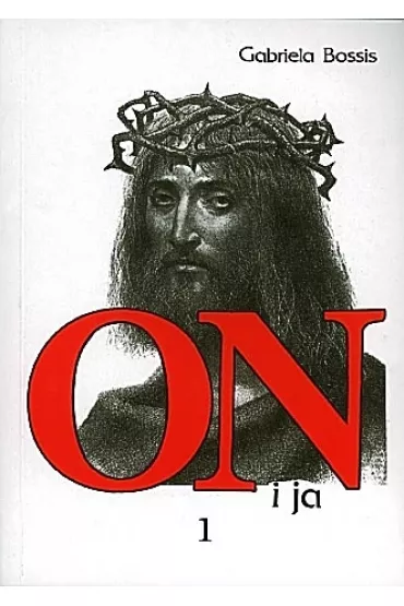 On i ja. Tomy 1-3 - Gabriela Bossis