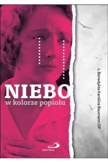 Niebo w kolorze popio�u - Benedykta Karolina Baumann