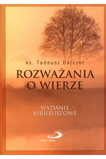 Rozwa�ania o wierze (OM) - Tadeusz Dajczer, Tadeusz Ks Dajczer