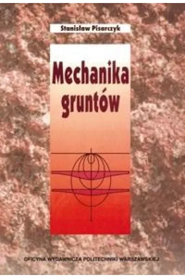 Mechanika grunt�w w.7 - Stanis�aw Pisarczyk