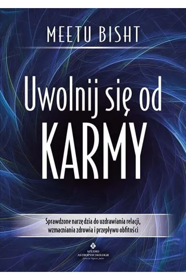 Uwolnij si� od karmy - Meetu Bisht
