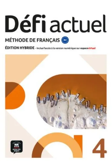 Defi Actuel 4 Podr�cznik ucznia. J�zyk francuski dla m�odzie�y i doros�ych. Poziom B2. Edycja hybryd