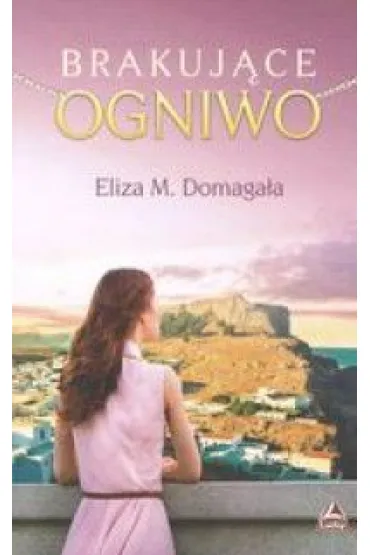 Brakuj�ce ogniwo - Eliza M Domaga�a