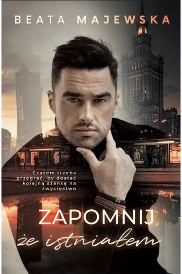 Zapomnij, �e istnia�em. Seria ze Snarskim. Tom 1 - Beata Majewska