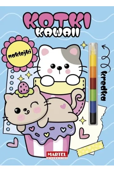 Kawaii kotki z naklejkami. Modu�owa kredka - Katarzyna Salamon