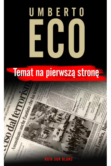 Temat na pierwsz stron - Umberto Eco