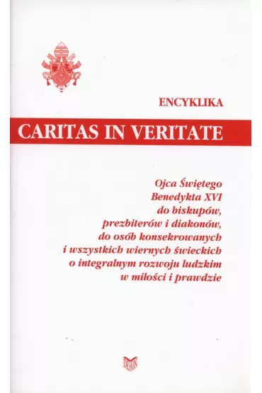 Encyklika Caritas in Veritate - Benedykt XVI
