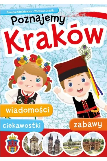 Poznajemy Krak�w - Danuta Klimkiewicz, Wies�aw Drabik