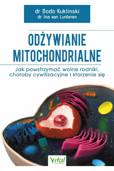 Od�ywianie mitochondrialne - Ina Van  Lunteren, Bodo Kukli�ski