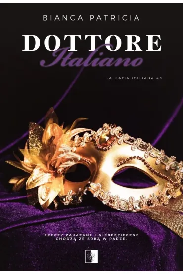 Dottore Italiano. Seria La Mafia Italiana. Tom 3 - Bianca Patricia